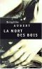 [Élise Andrioli 01] • La Mort Des Bois